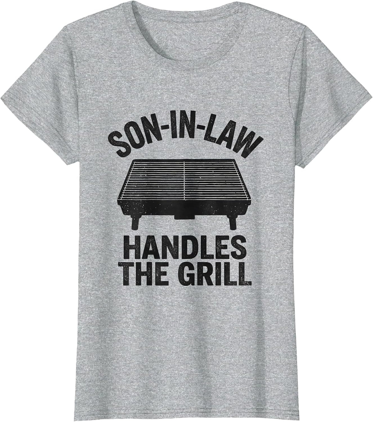 Women's Son-In-Law Handles The Grill Funny Family Role Gift T-Shirt - Heather Grey