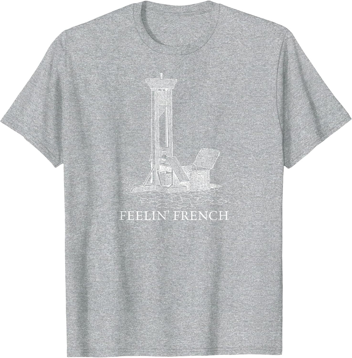 Feelin French Guillotine Dark Humor Vintage T-Shirt - Heather Grey