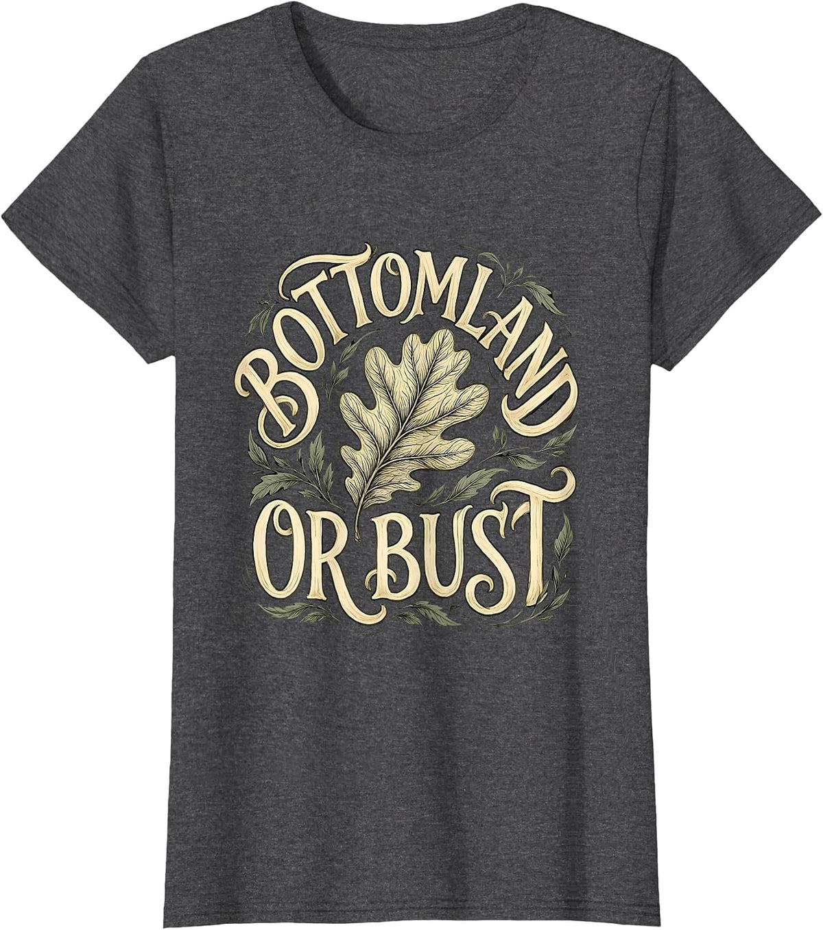 Women's Bottomland or Bust Camo Hunting Design T-Shirt - Dark Heather Grey