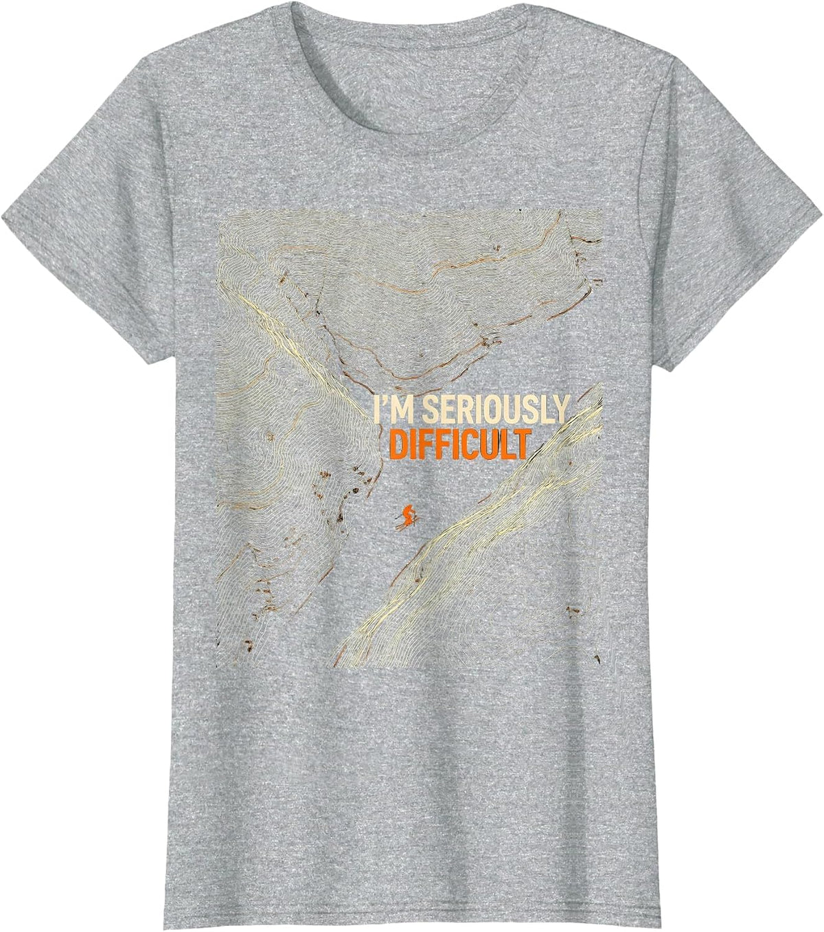 Women's I'm Seriously Difficult Funny Skiing Snowboarding Gift T-Shirt - Heather Grey