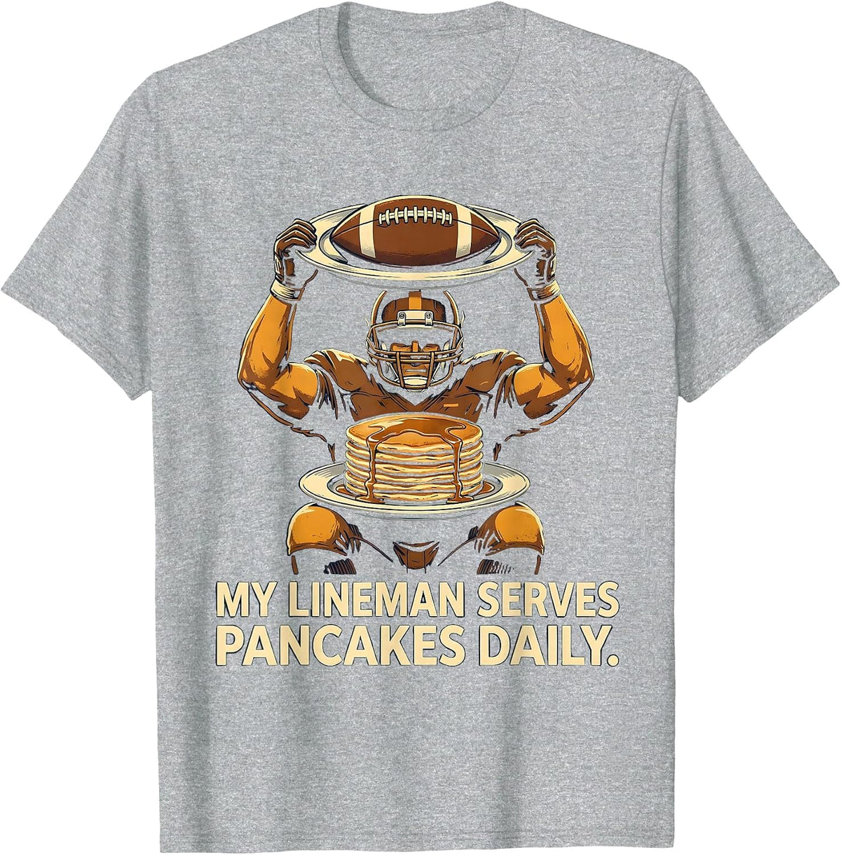 Men's My Lineman Serves Pancakes Daily Funny Football Lineman T-Shirt - Heather Grey