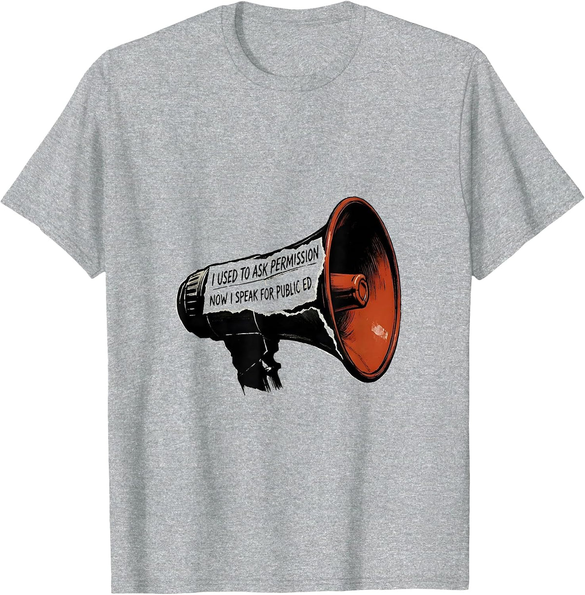 Men's I Used To Ask Permission Now I Speak For Public Ed Teacher T-Shirt - Heather Grey