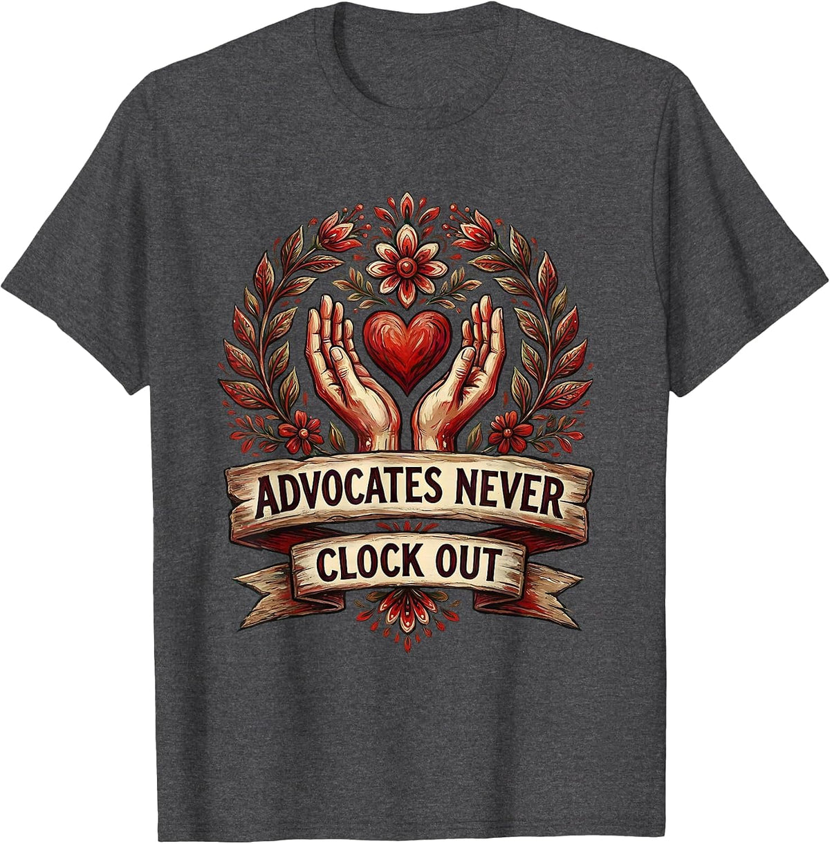 Men's Advocates Never Clock Out Social Worker Design T-Shirt - Dark Heather Grey