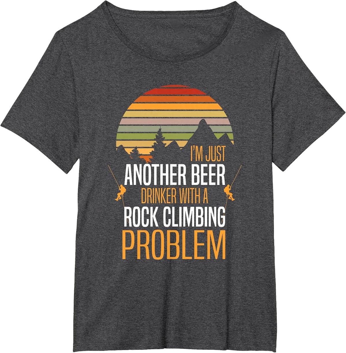 Beer Drinker Rock Climbing - Bouldering Rock Climber T-Shirt - Dark Heather Grey