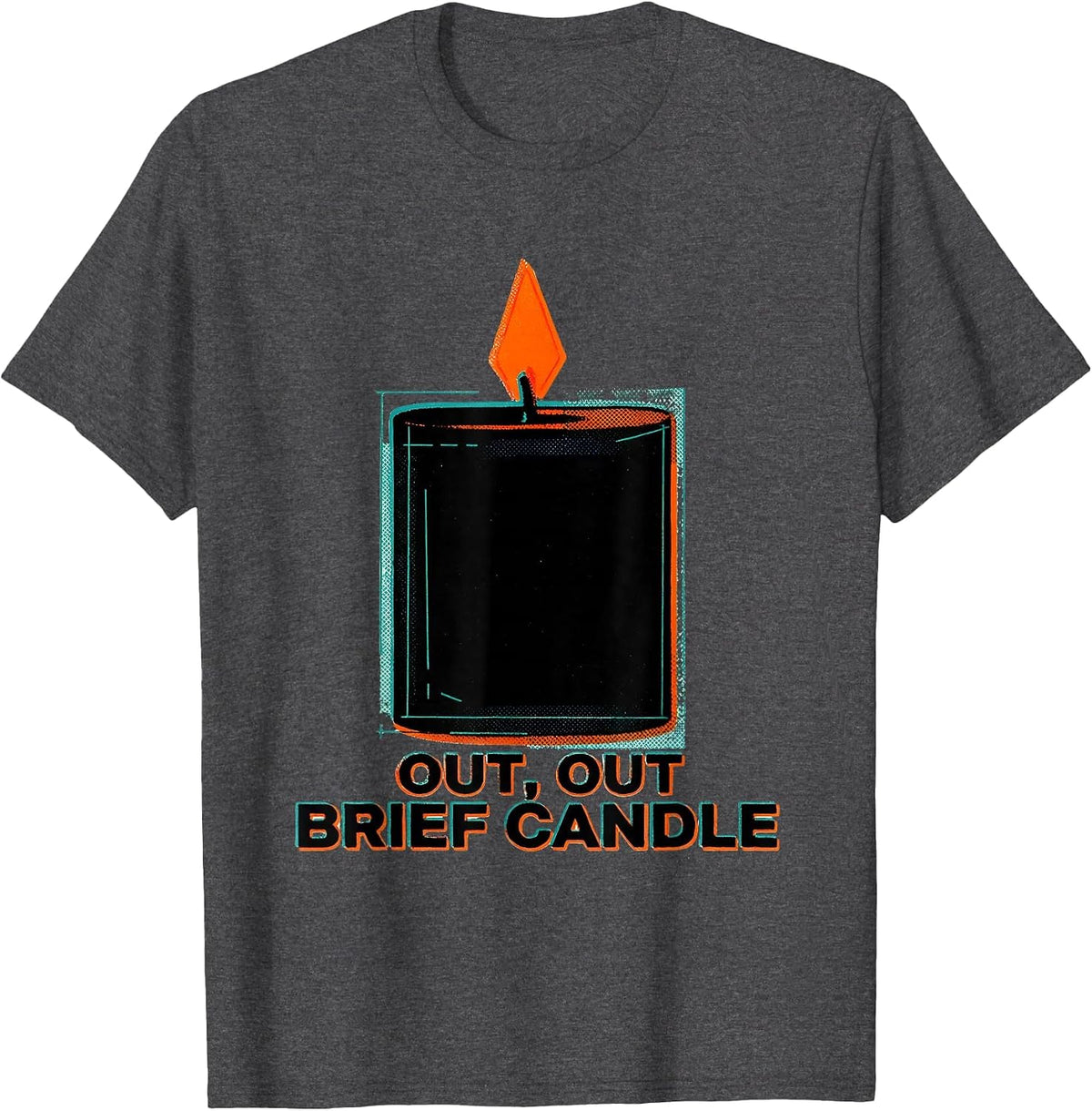 Out Out Brief Candle Risograph Shakespeare Literary Quote T-Shirt - Dark Heather Grey