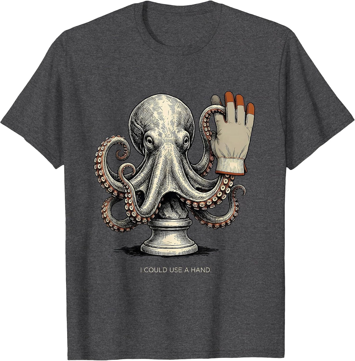 I Could Use A Hand Funny Octopus Novelty Animal Mascot T-Shirt - Dark Heather Grey