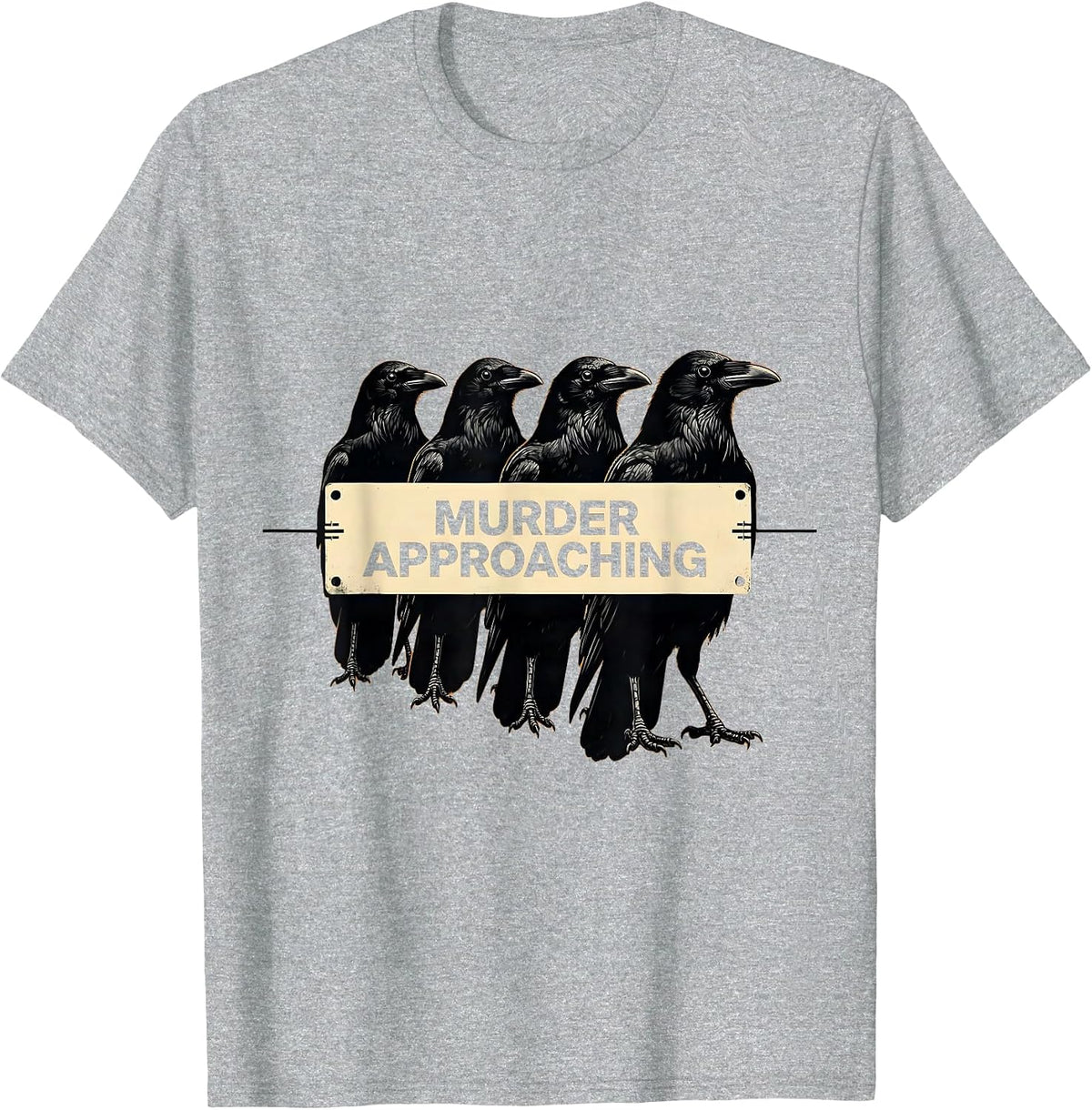 Men's Murder Approaching Stencil Crow Dark Humor Gothic Bird Lover T-Shirt - Heather Grey