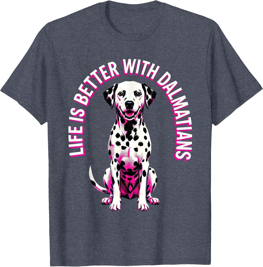 Life Is Better With Dalmatians Dog Lover Design T-Shirt - Heather Blue