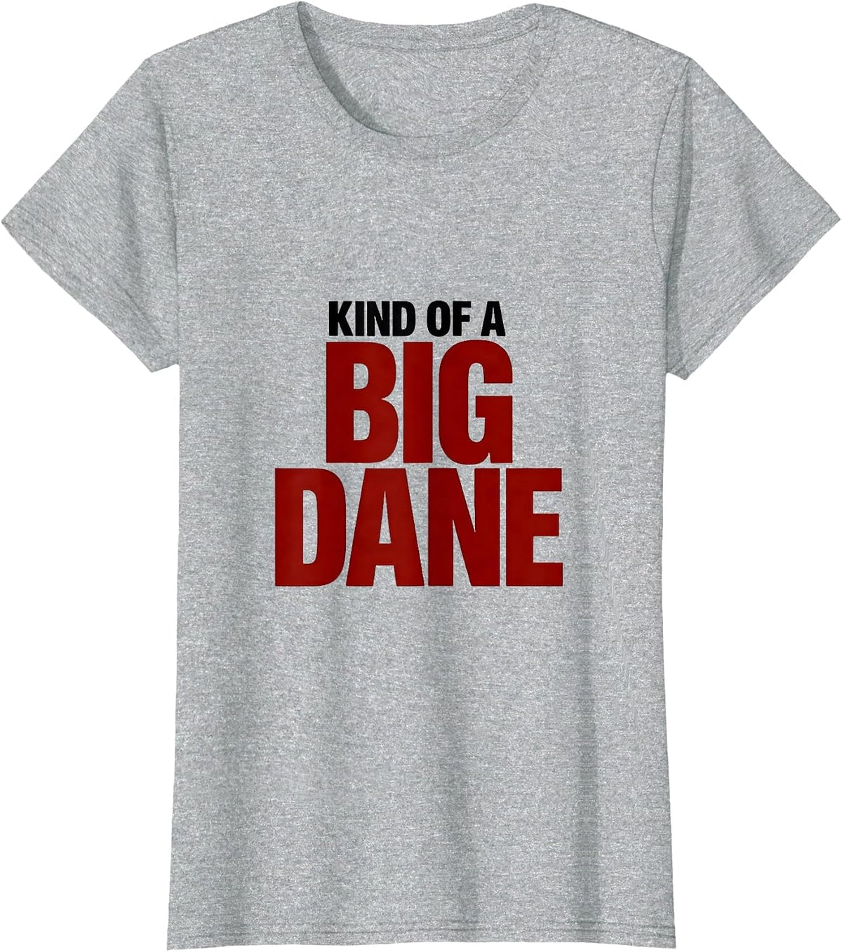 Kind Of A Big Dane Witty Shakespeare Literary Quote Theater T-Shirt - Heather Grey