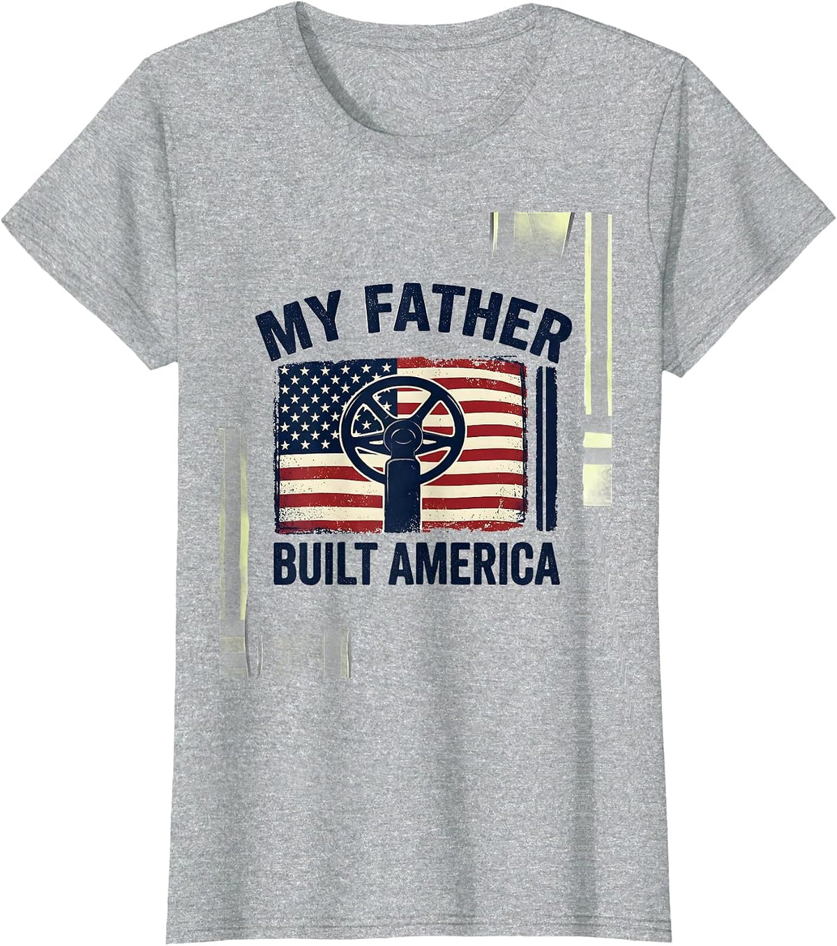 My Father Built America Distressed Patriotic Tow Truck T-Shirt - Heather Grey