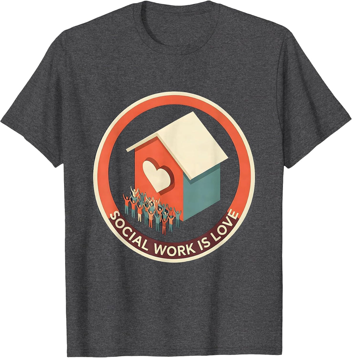 Social Work Is Love Inspirational Design T-Shirt - Dark Heather Grey