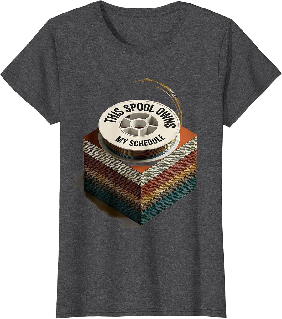 Women's This Spool Owns My Schedule Funny 3D Printing Hobbyist Maker T-Shirt - Dark Heather Grey