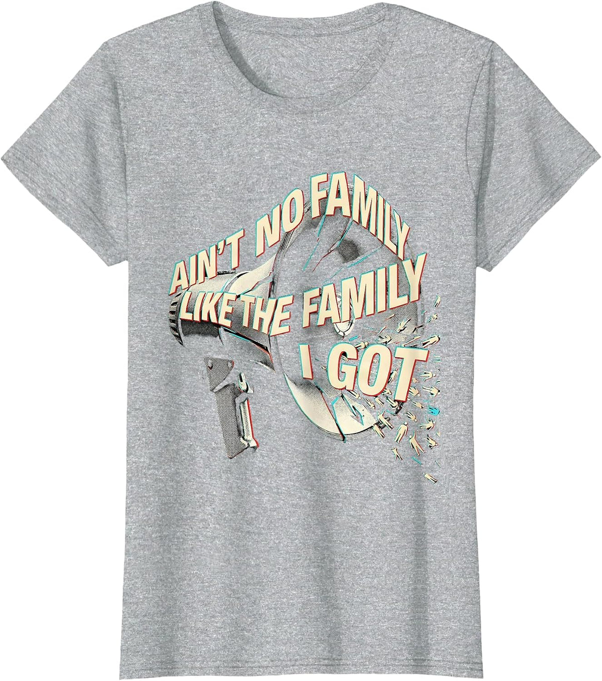 Ain't No Family Like The Family I Got Funny Family Reunion T-Shirt - Heather Grey