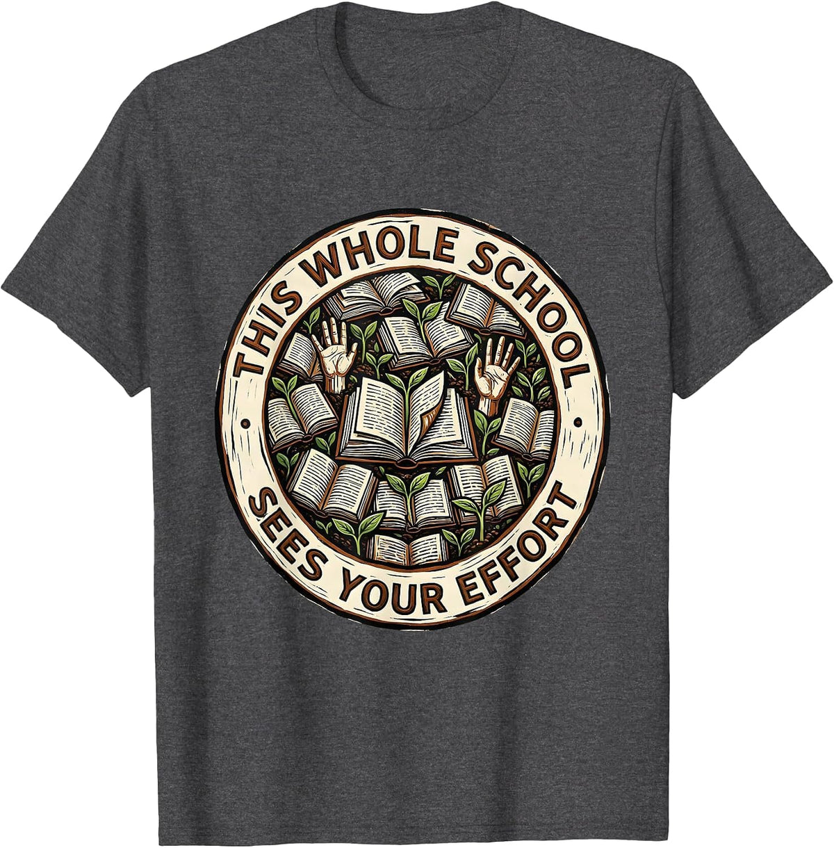 Men's This Whole School Sees Your Effort Linocut Teacher Growth T-Shirt - Dark Heather Grey