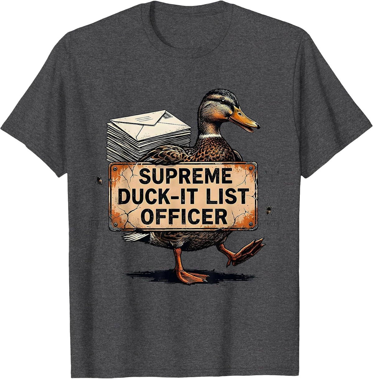 Men's Supreme Duck-It List Officer Funny Duck Humor Novelty Gift T-Shirt - Dark Heather Grey
