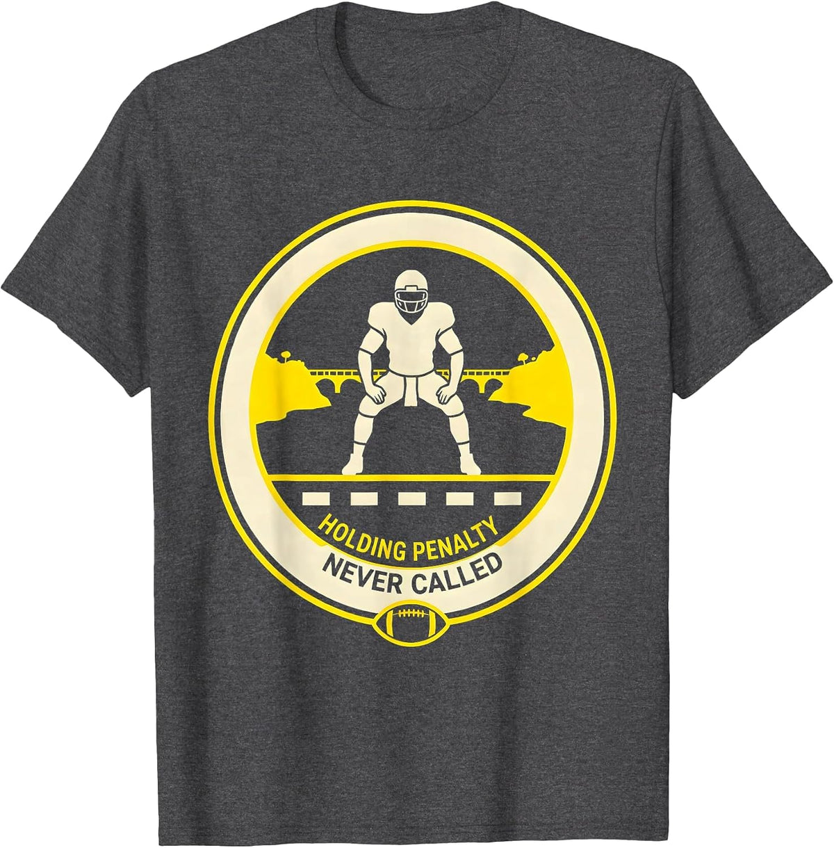Men's Holding Penalty: Never Called Funny Football Lineman Humor T-Shirt - Dark Heather Grey
