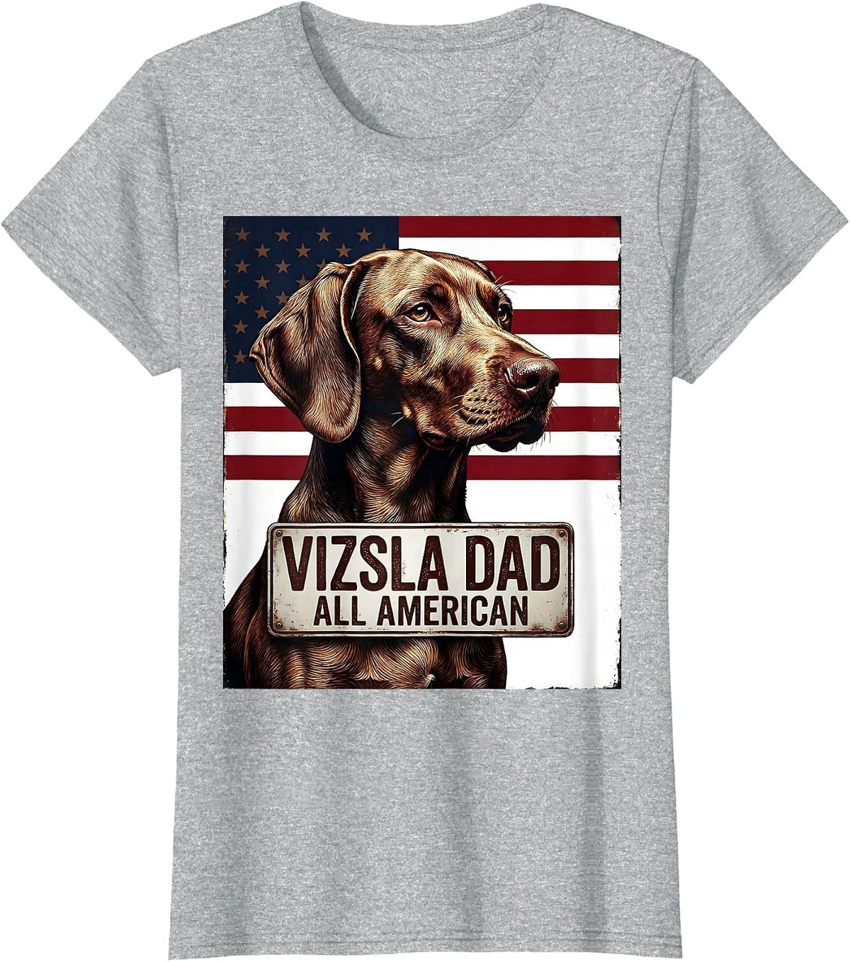 Women's Vizsla Dad, All American Patriotic Dog Breed Owner 4th T-Shirt - Heather Grey