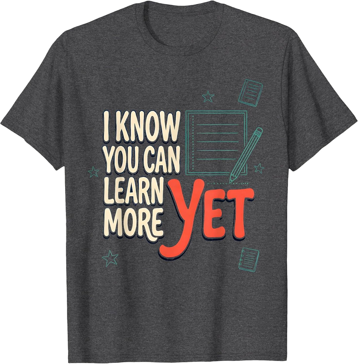 Men's I Know You Can Learn More Yet Growth Mindset Teacher T-Shirt - Dark Heather Grey