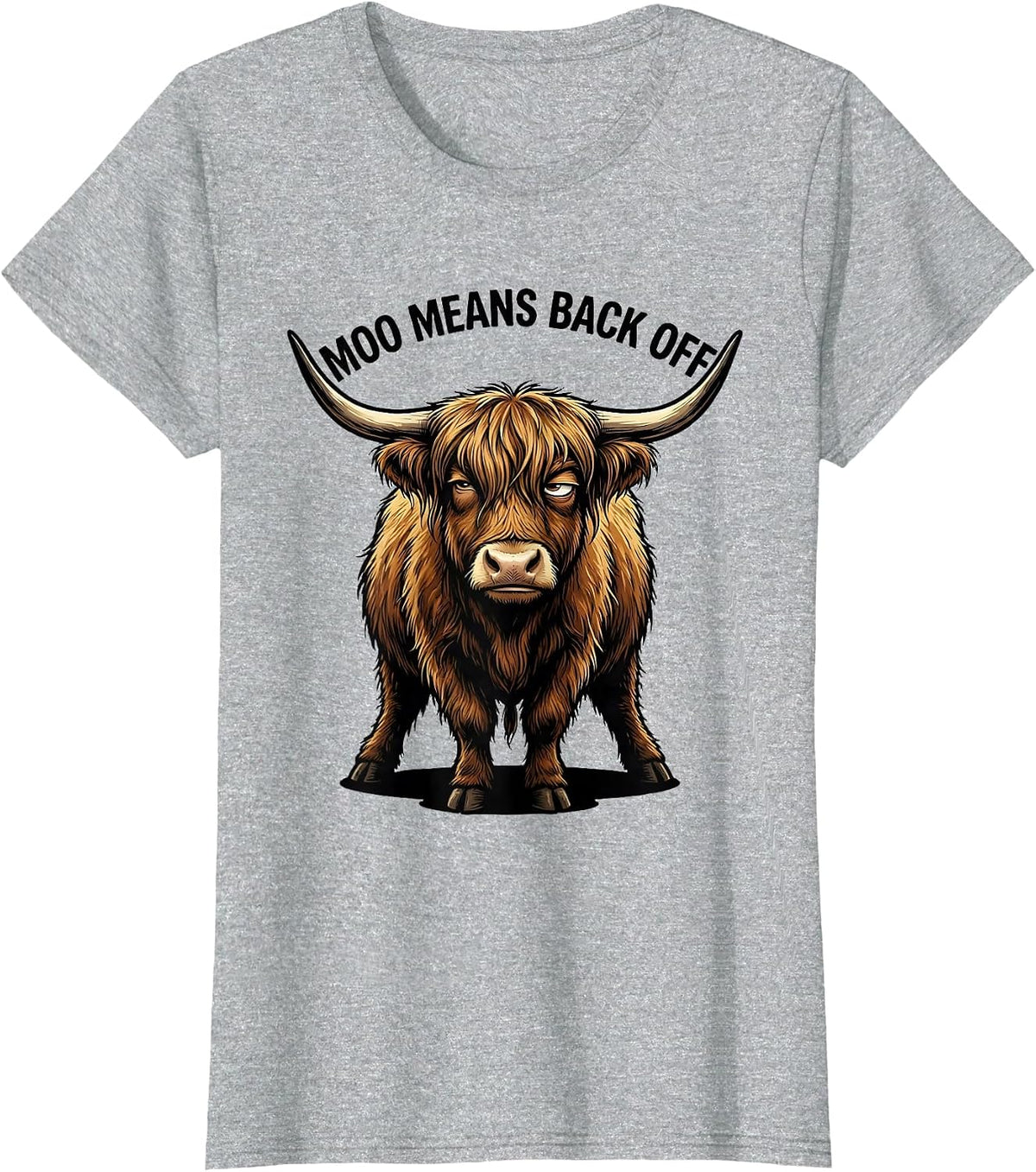 Moo Means Back Off Funny Highland Cow Sassy Cute Animal T-Shirt - Heather Grey
