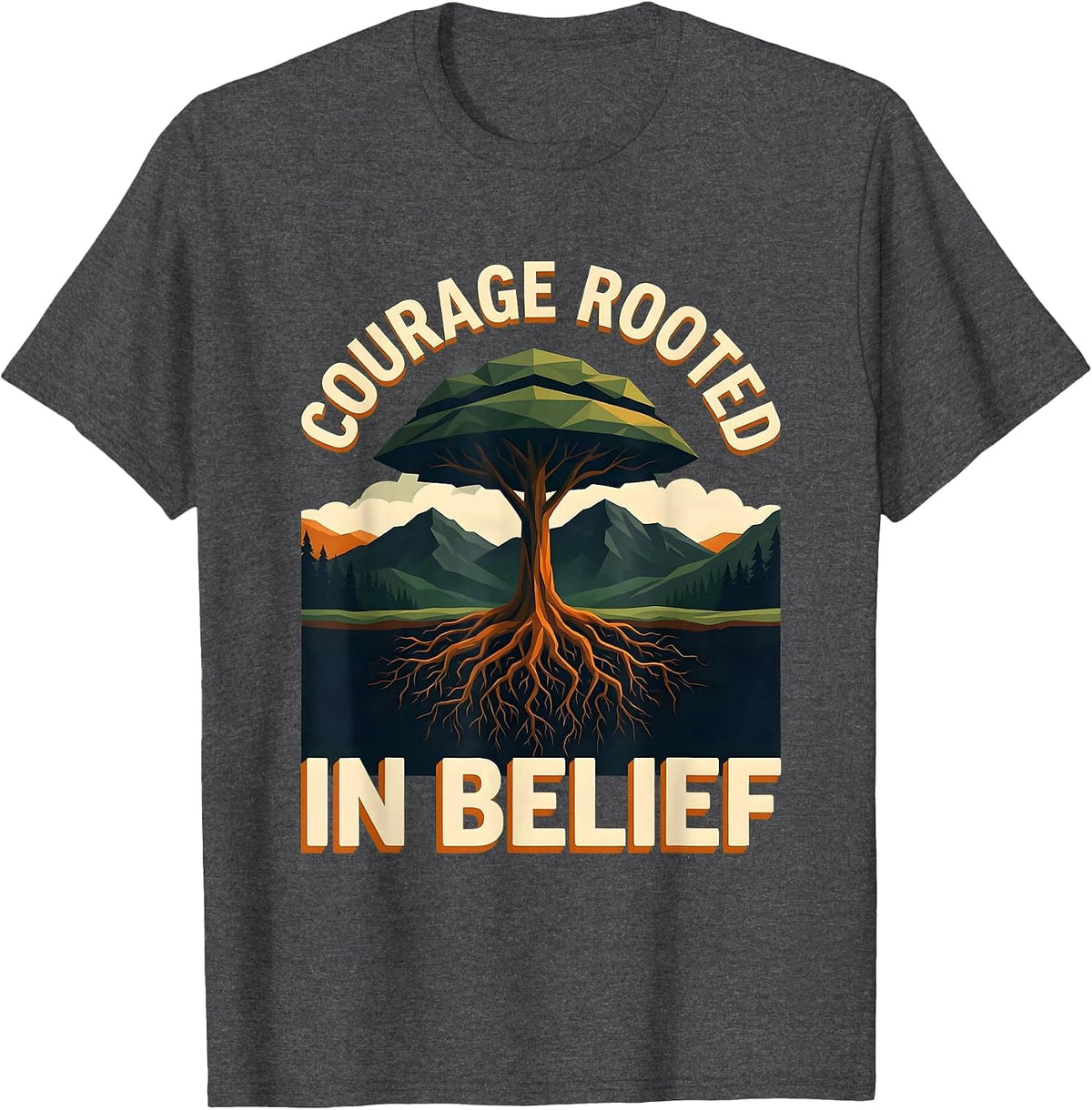 Men's Faith Over Fear Courage Rooted In Belief Design T-Shirt - Dark Heather Grey