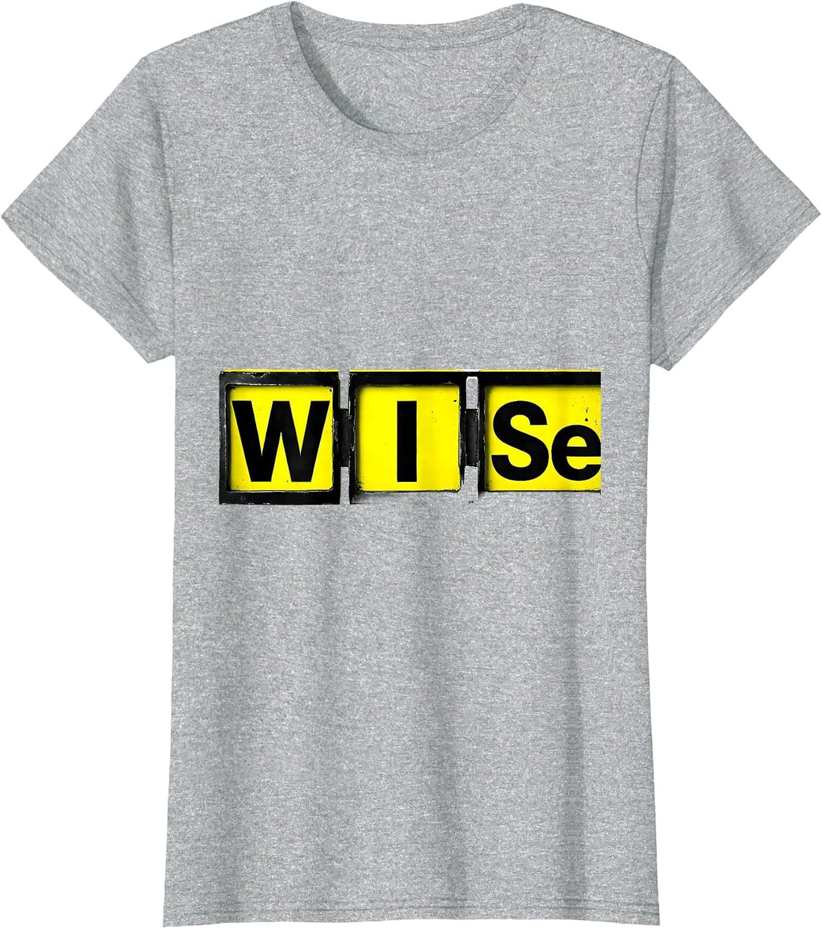 W-I-Se Funny Chemistry Nerd Humor Science Enthusiast Gift T-Shirt - Heather Grey