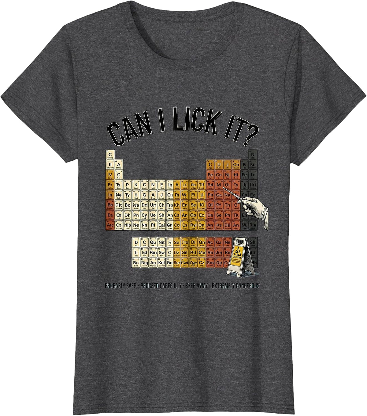 Women's Can I Lick It Periodic Table Funny Science Teacher Gift T-Shirt - Dark Heather Grey