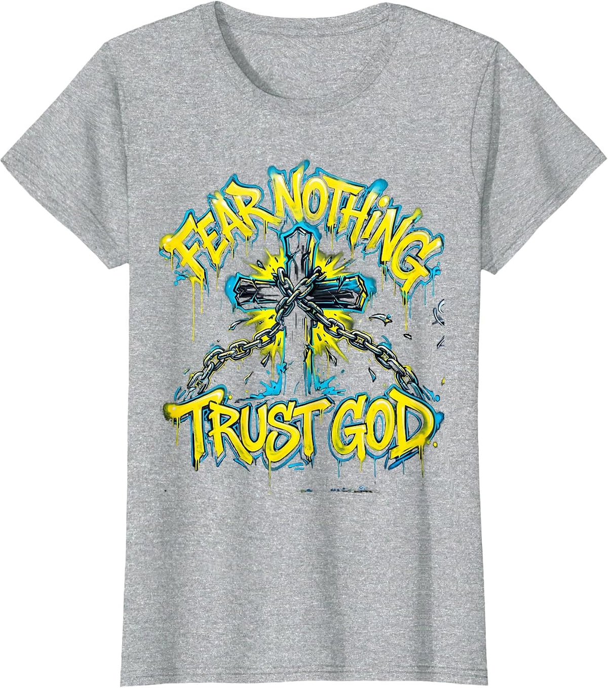 Women's Fear Nothing Trust God Faith Over Fear Design T-Shirt - Heather Grey