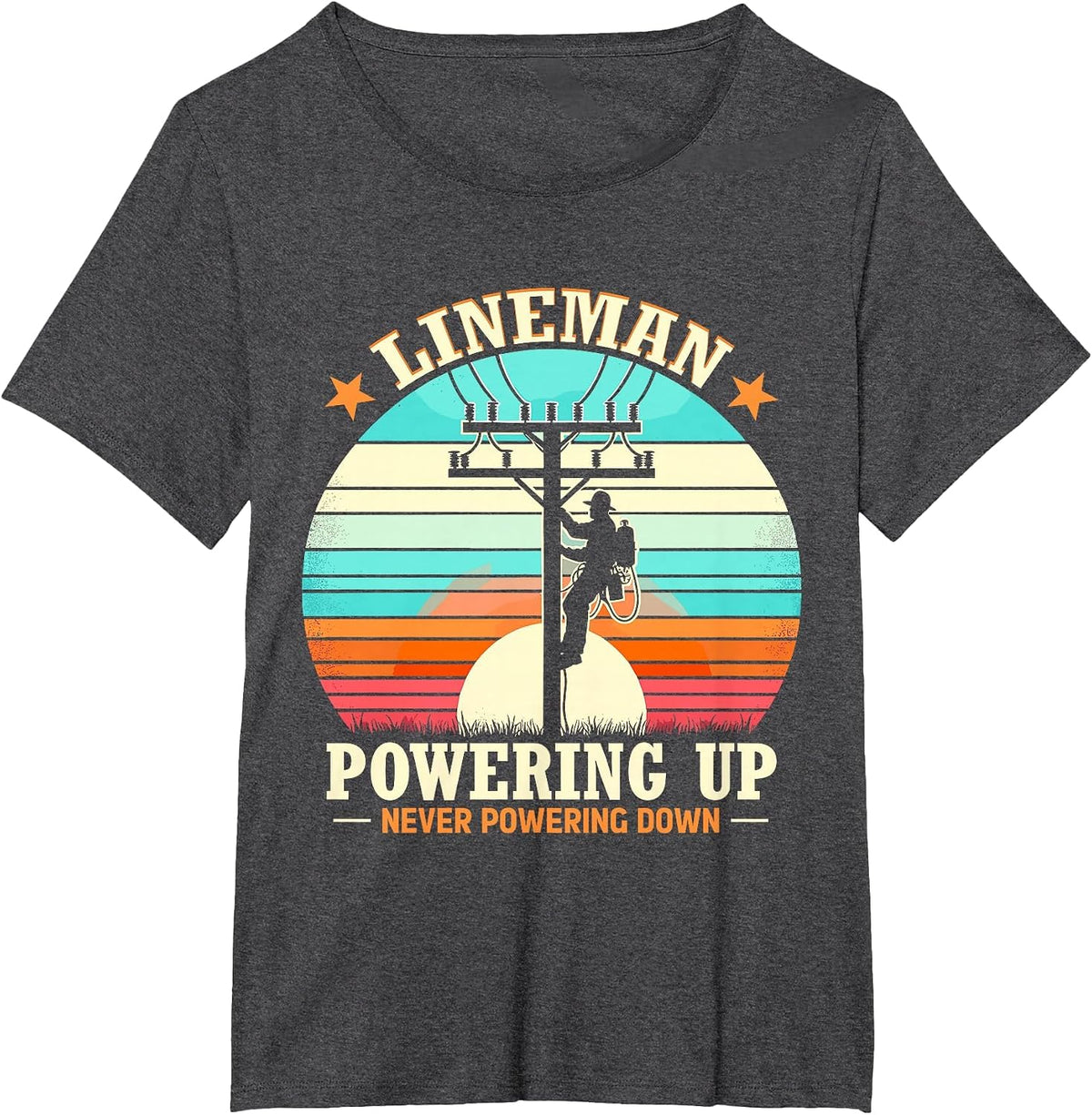 Lineman Powering Up Never Powering Down Lineman Designs T-Shirt - Dark Heather Grey