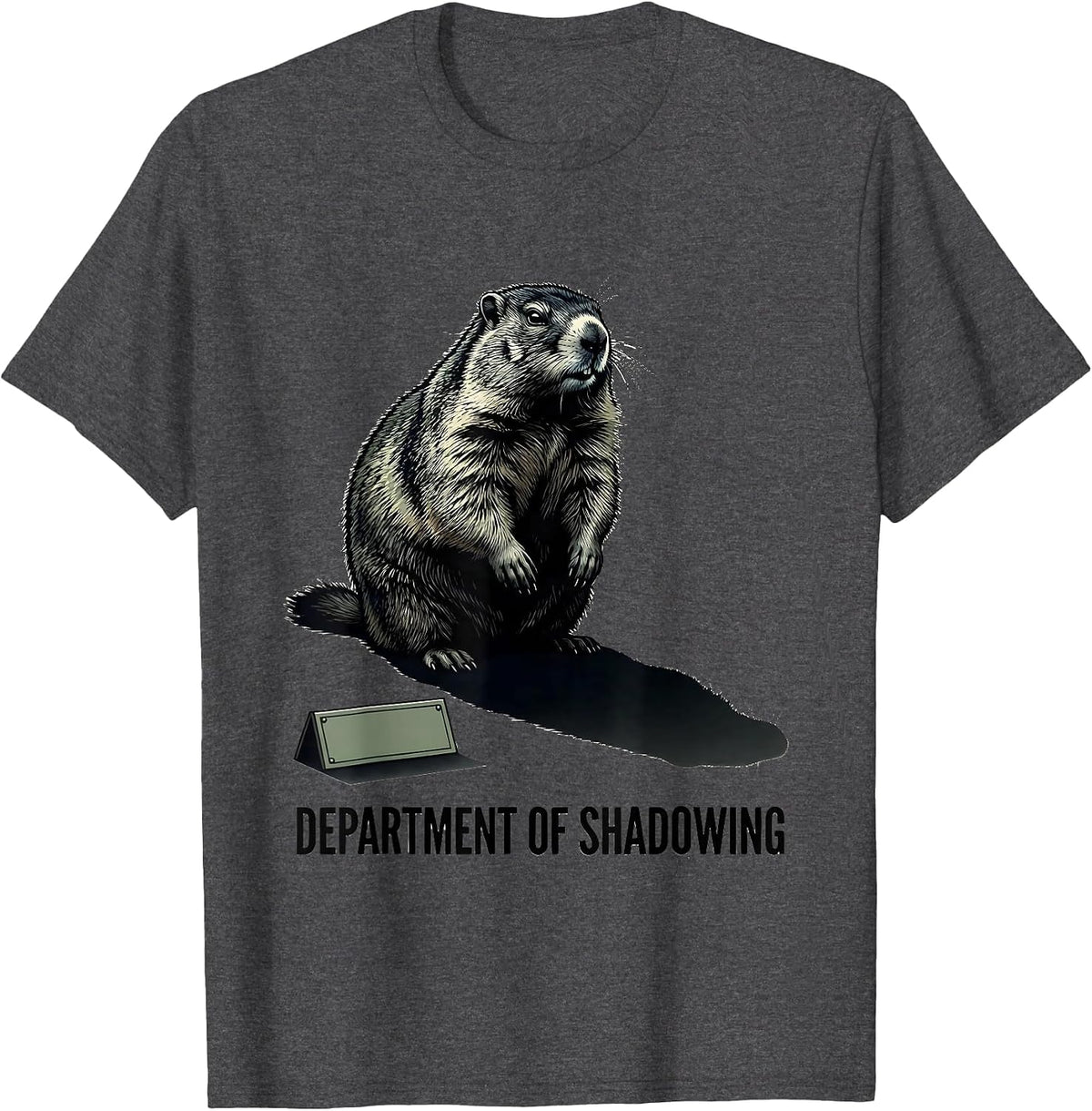 Department Of Shadowing Funny Groundhog Hedgehog Lover Humor T-Shirt - Dark Heather Grey