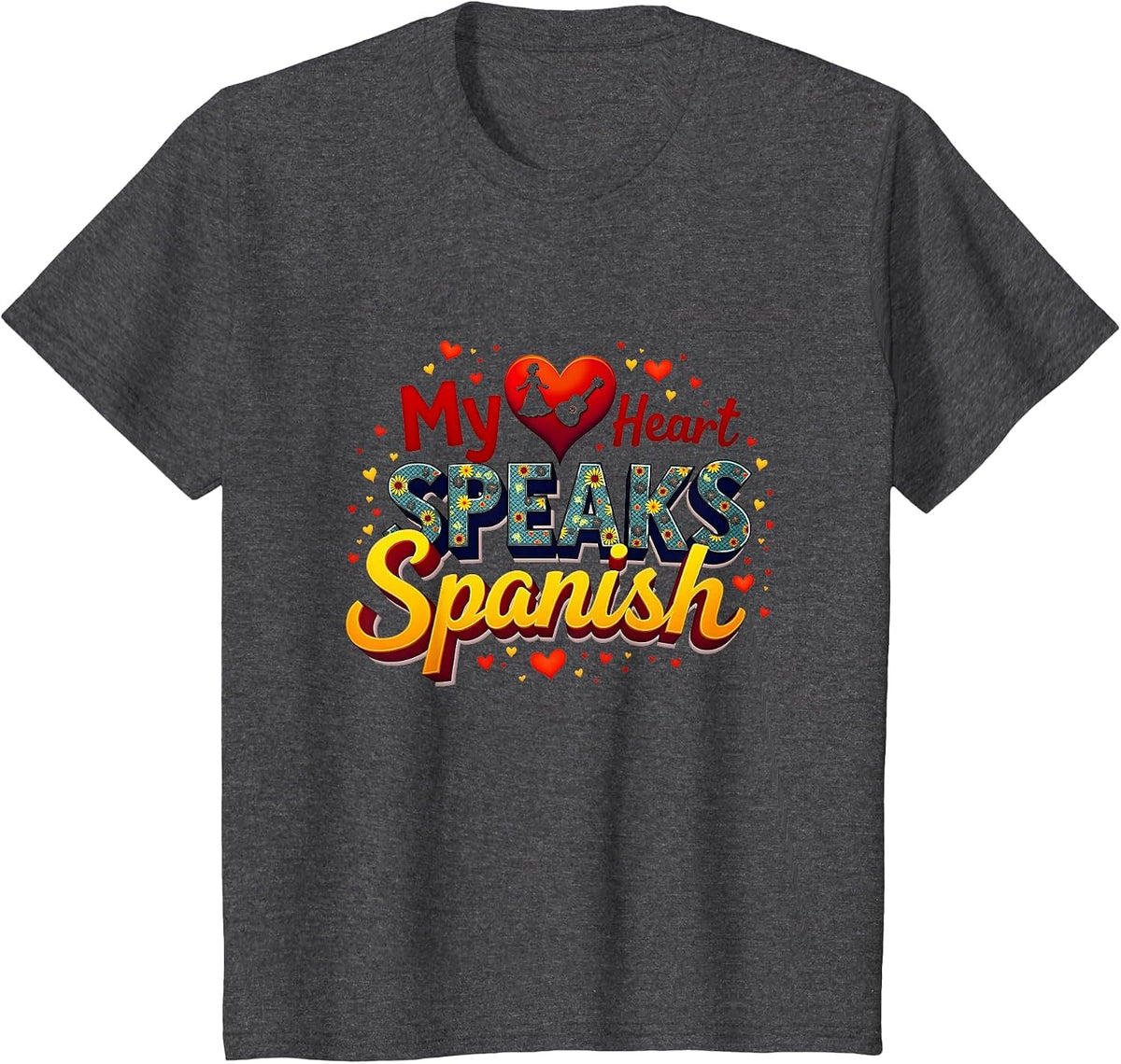 My Heart Speaks Spanish Latina Love Romance Gift T-Shirt - Dark Heather Grey