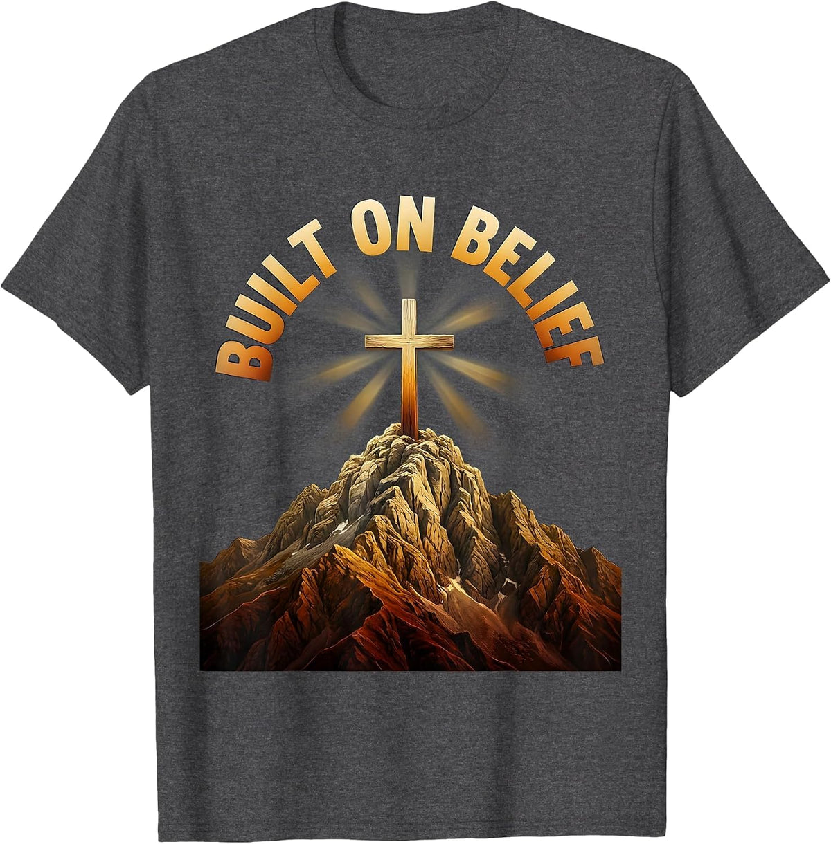 Built on Belief Faith Over Fear Graphic Design T-Shirt - Dark Heather Grey