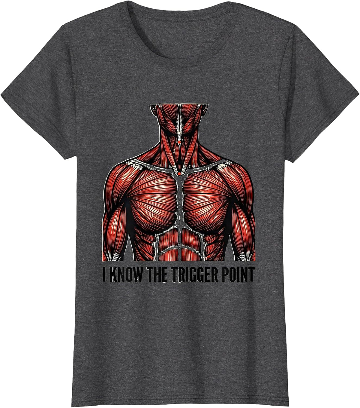 Women's I Know The Trigger Point Funny Chiropractor Physical T-Shirt - Dark Heather Grey