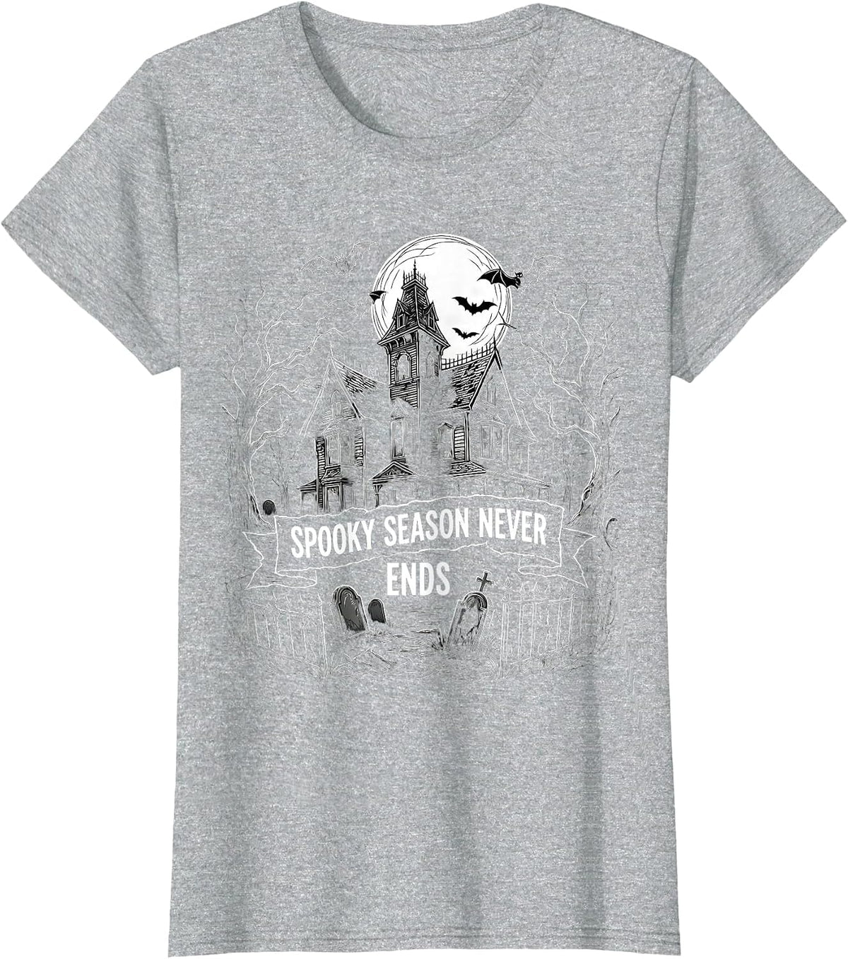 Women's Spooky Season Never Ends Halloween Design T-Shirt - Heather Grey