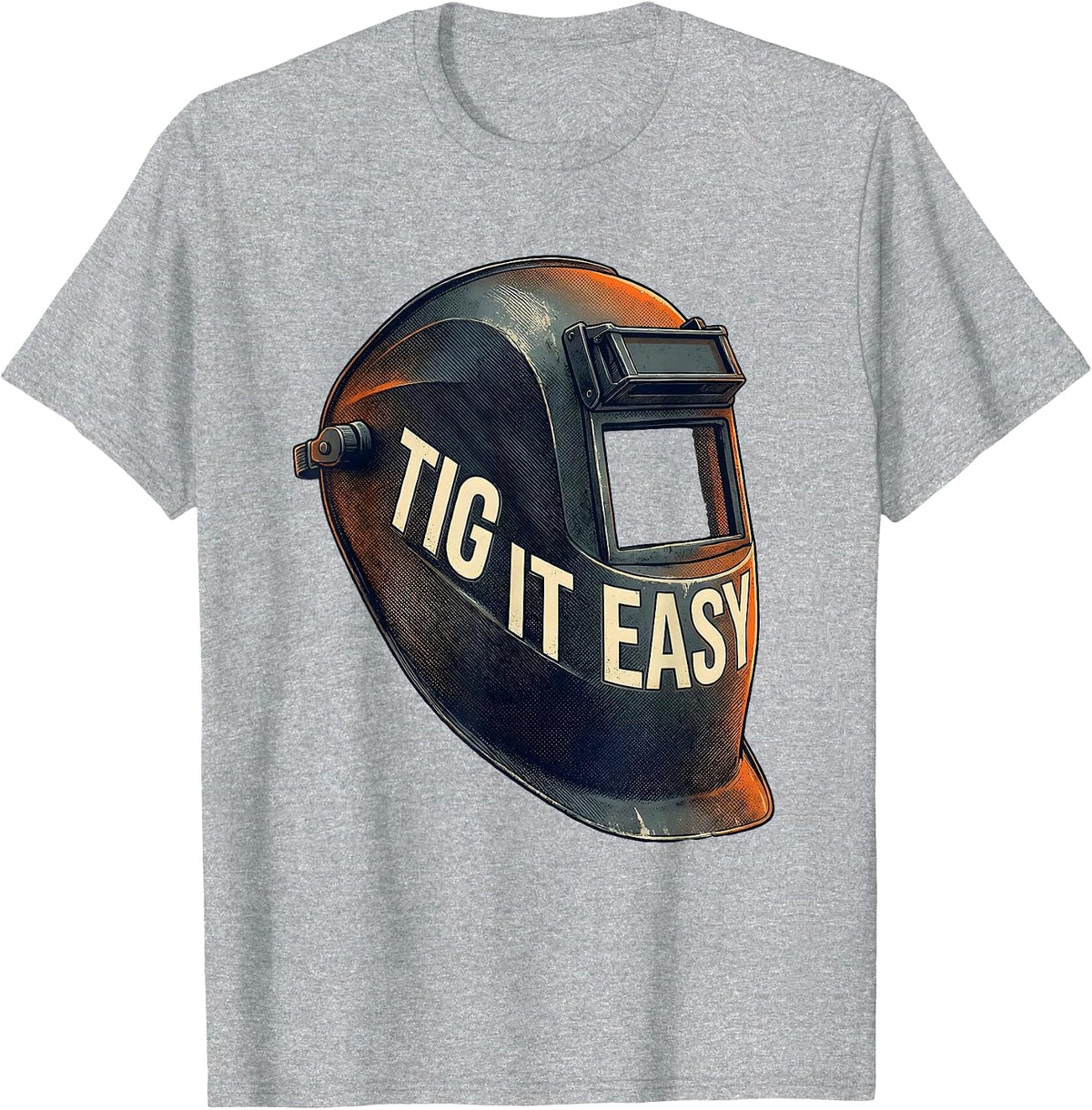 Men's TIG It Easy Welding Hood Funny Welder Metal Worker Humor T-Shirt - Heather Grey