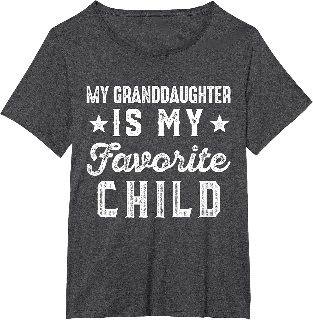 My Granddaughter is My Favorite Child Funny Grandpa Grandma T-Shirt - Dark Heather Grey
