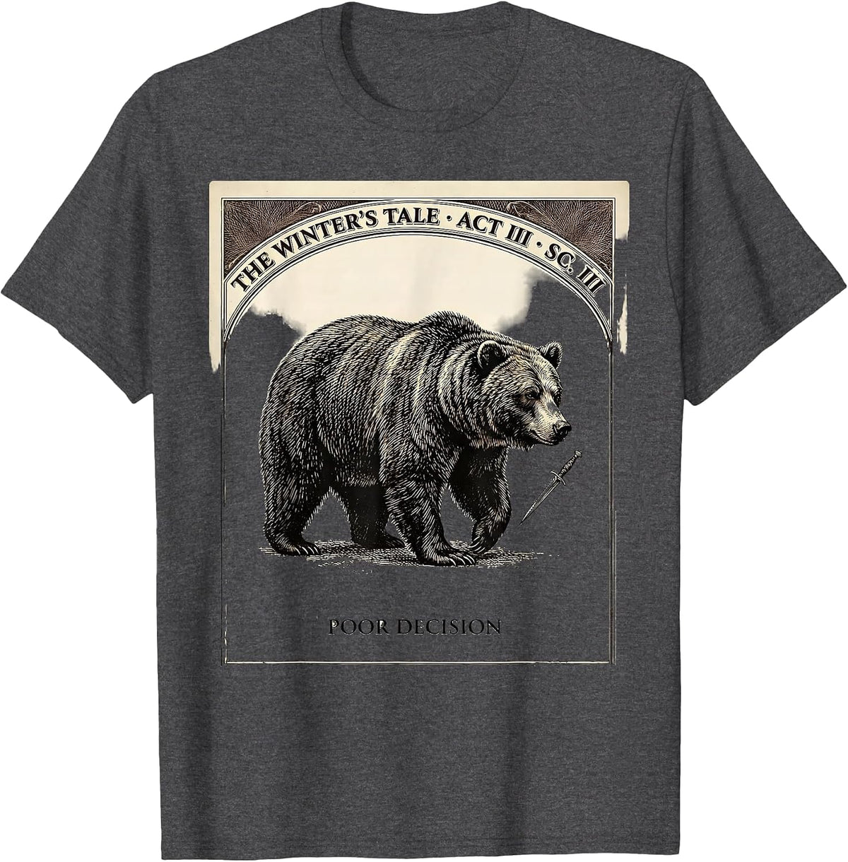 Men's The Winter's Tale Poor Decision Literary Humor T-Shirt - Dark Heather Grey