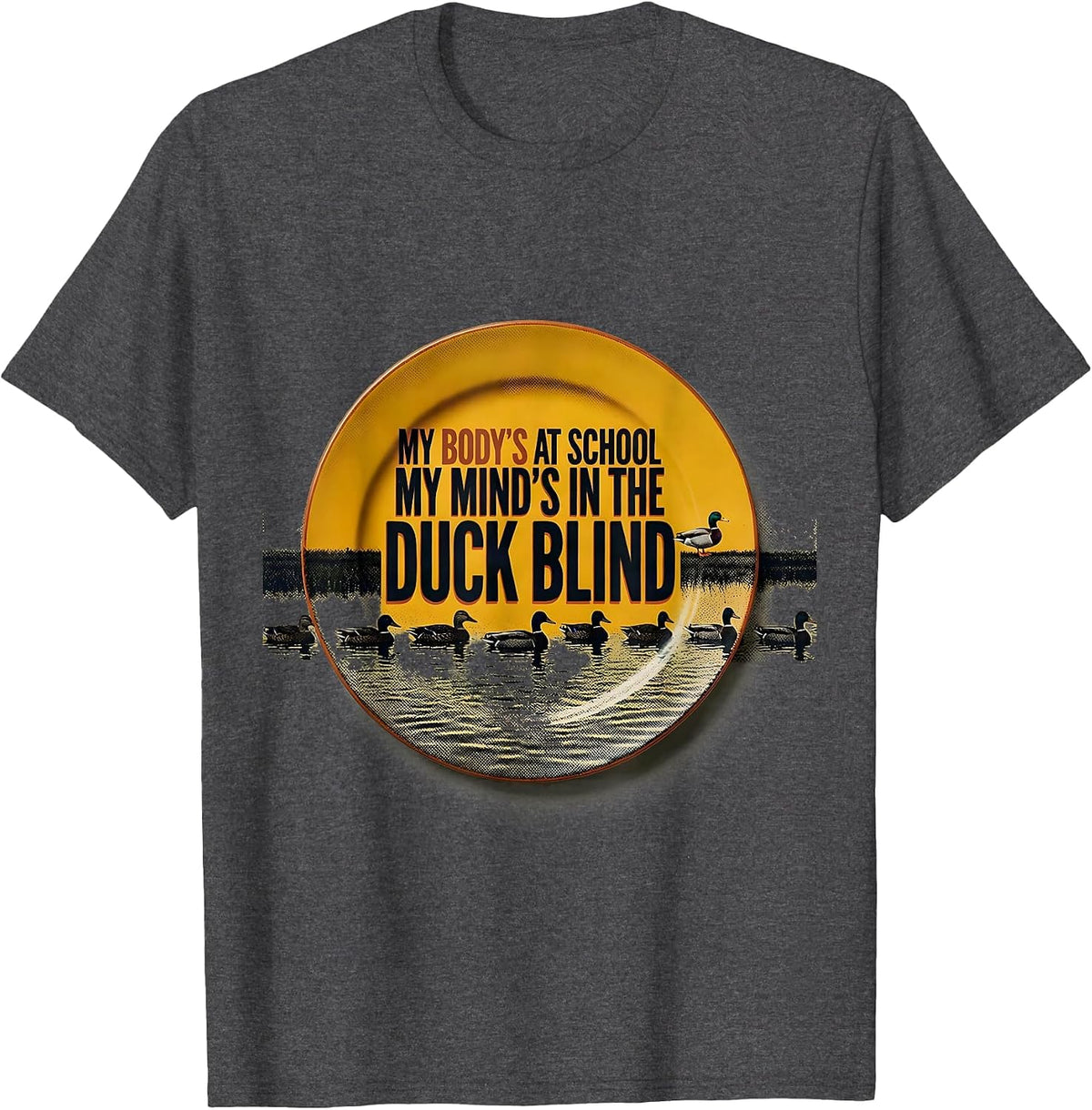 My Body's At School My Mind's In The Duck Blind Youth T-Shirt - Dark Heather Grey