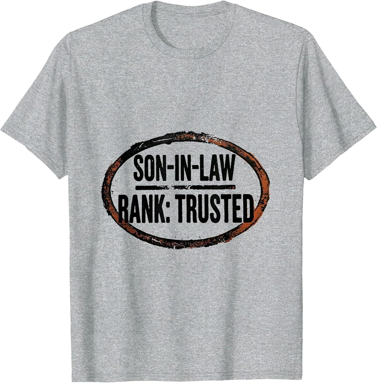 Men's Son-In-Law, Rank: Trusted Funny Family Humor Gift T-Shirt - Heather Grey