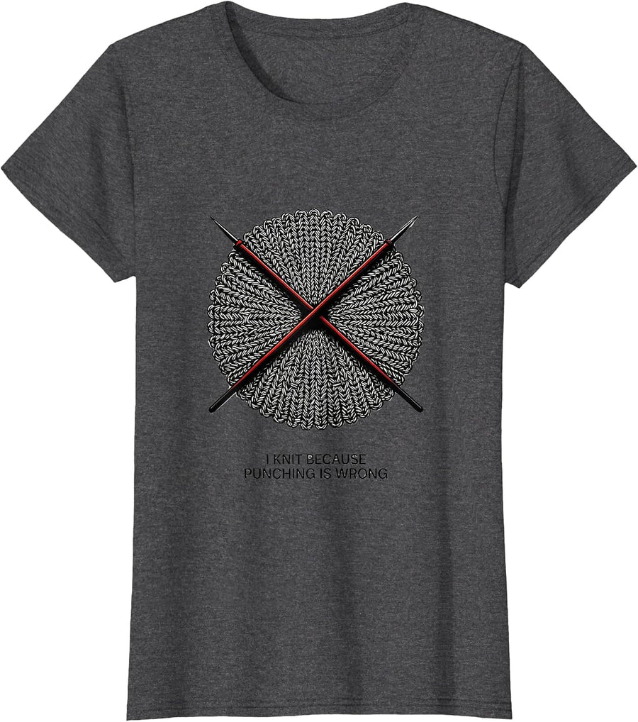 Women's I Knit Because Punching Is Wrong Knitting Humor Craft Lover T-Shirt - Dark Heather Grey