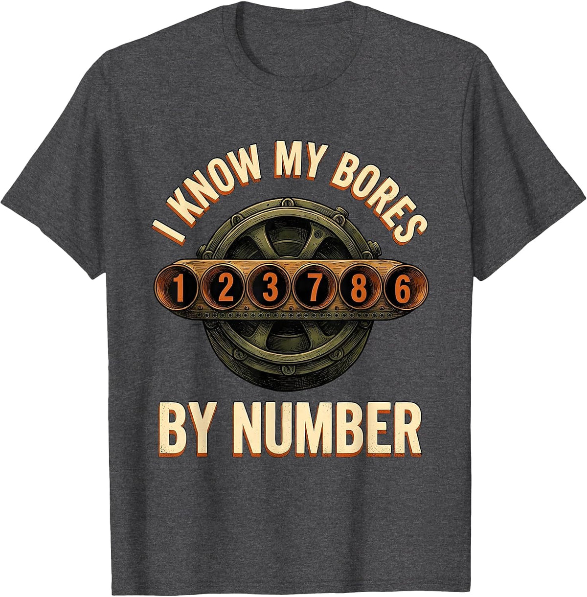 Men's I Know My Bores By Number Funny Mechanic Car Engine Block T-Shirt - Dark Heather Grey