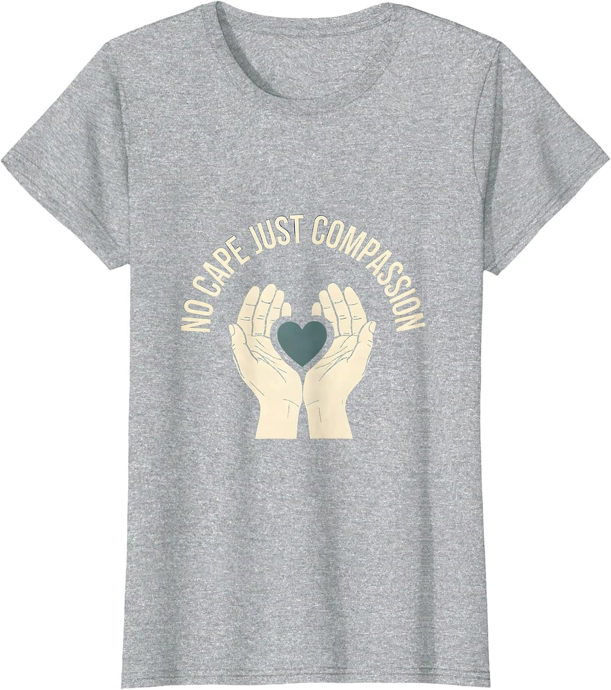 No Cape Just Compassion Social Worker Design T-Shirt - Heather Grey