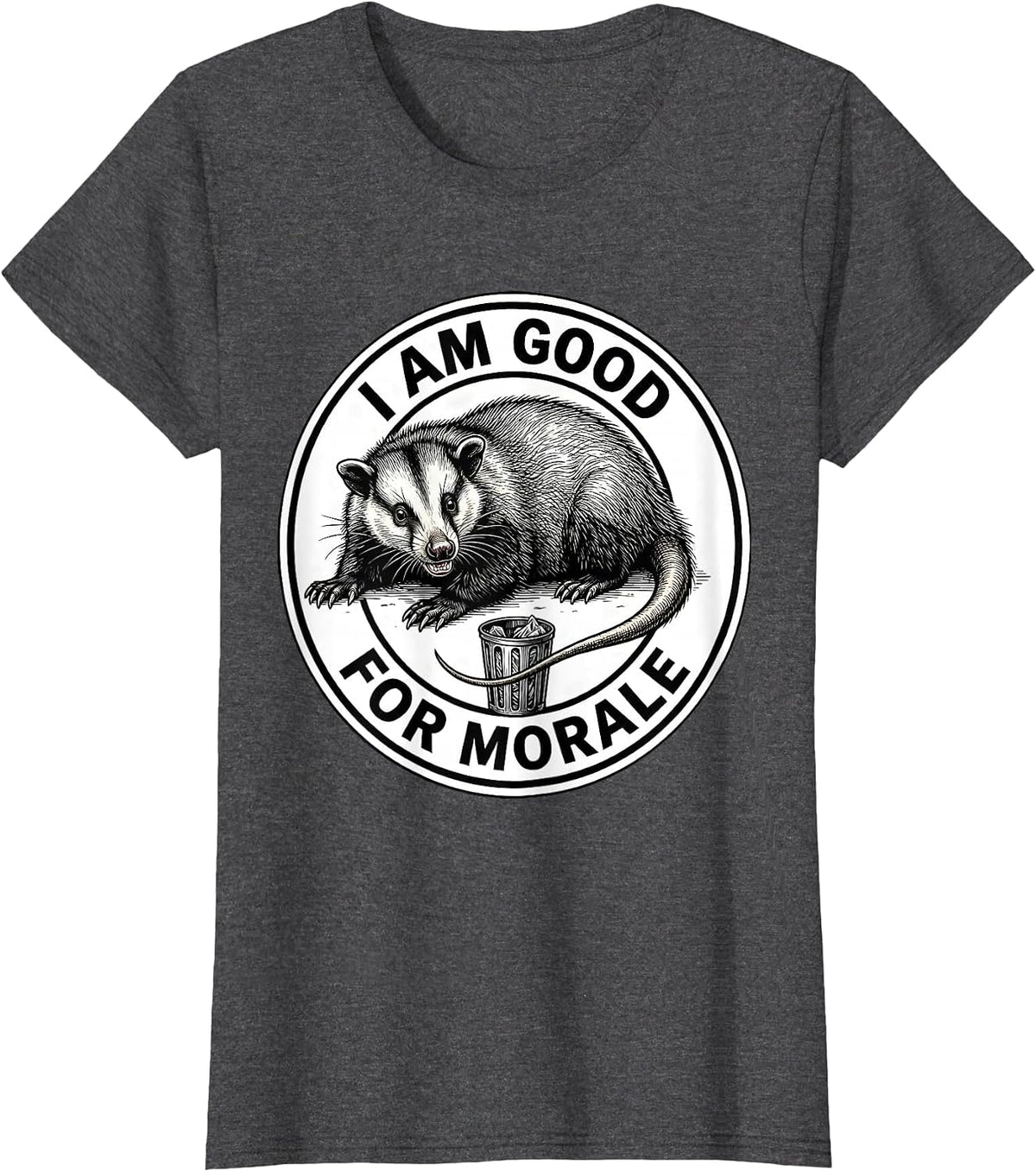 Women's I Am Good For Morale Funny Opossum Possum Lover Meme Humor T-Shirt - Dark Heather Grey