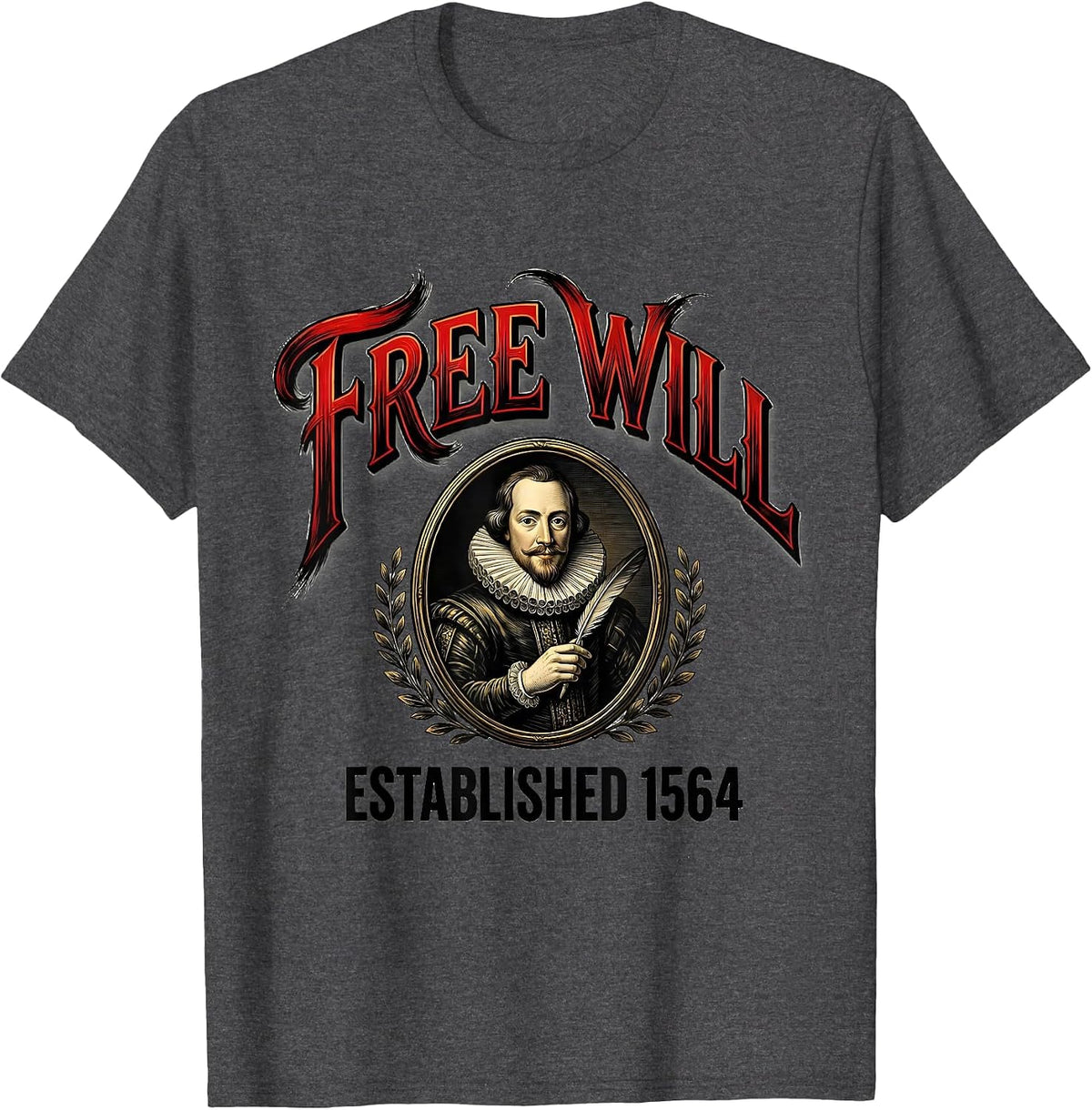 Free Will Established 1564 Vintage Literary Shakespeare Fan T-Shirt - Dark Heather Grey