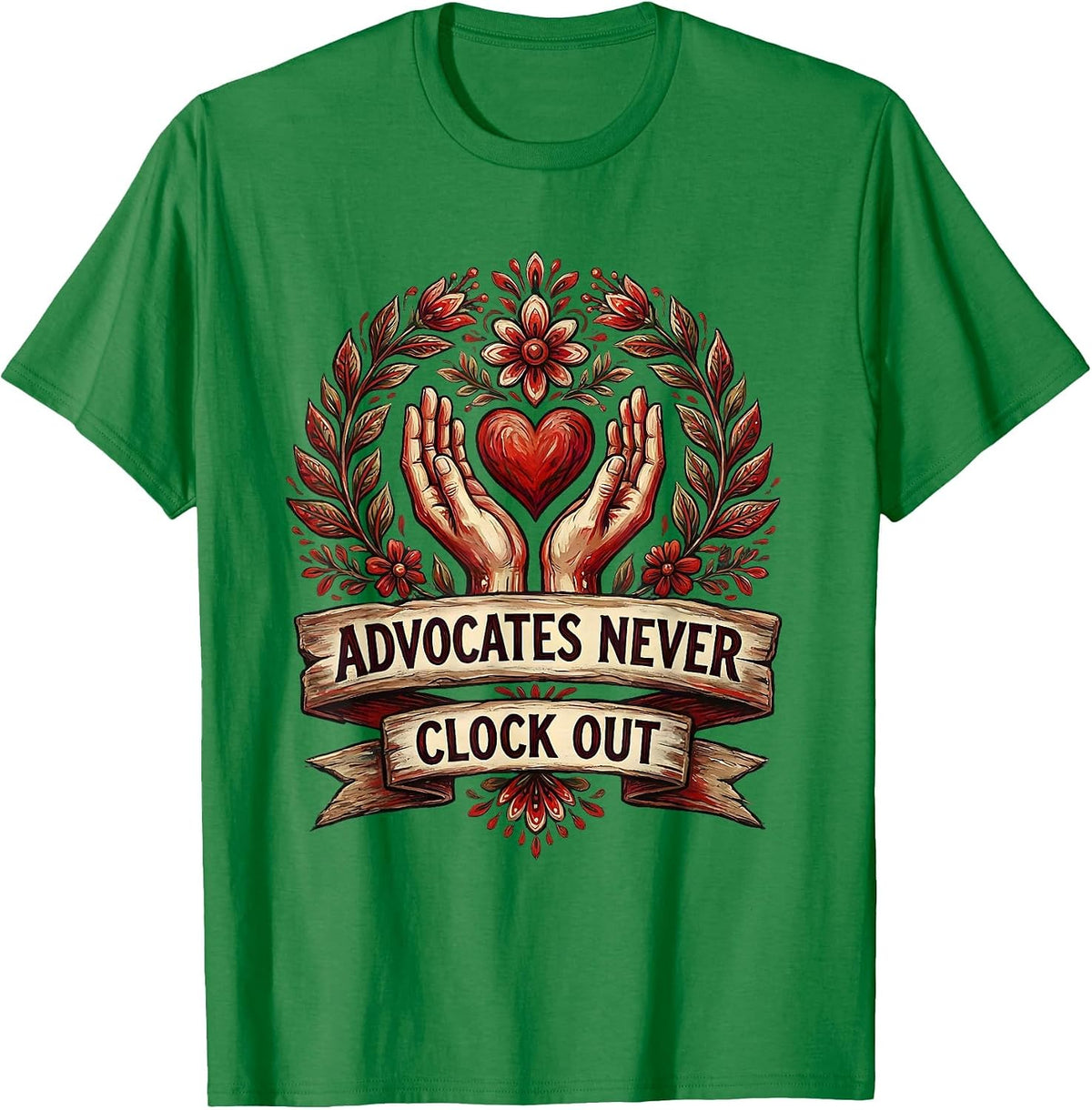 Men's Advocates Never Clock Out Social Worker Design T-Shirt - Kelly Green