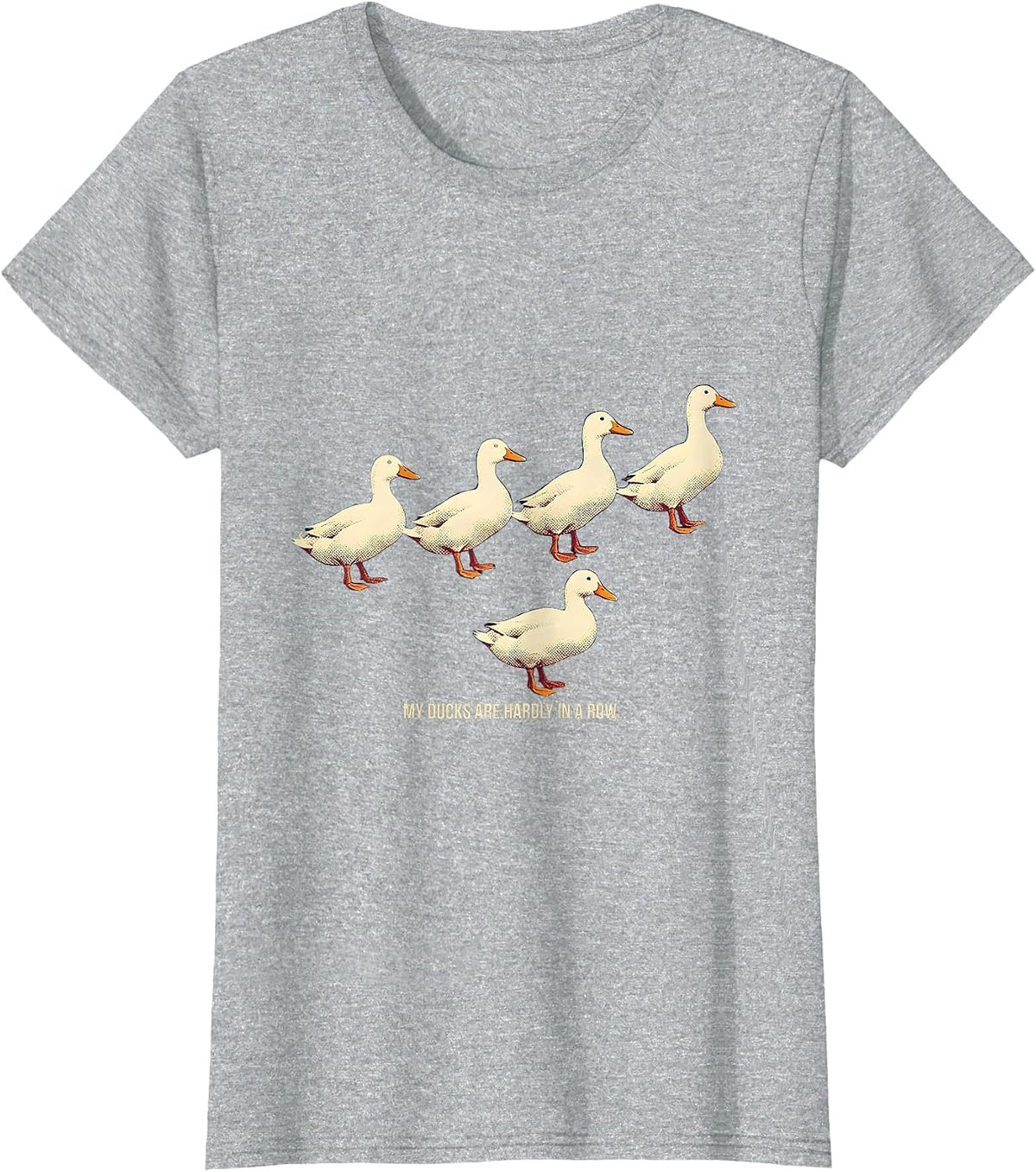 Women's My Ducks Are Hardly in a Row Funny Duck Novelty Humor T-Shirt - Heather Grey