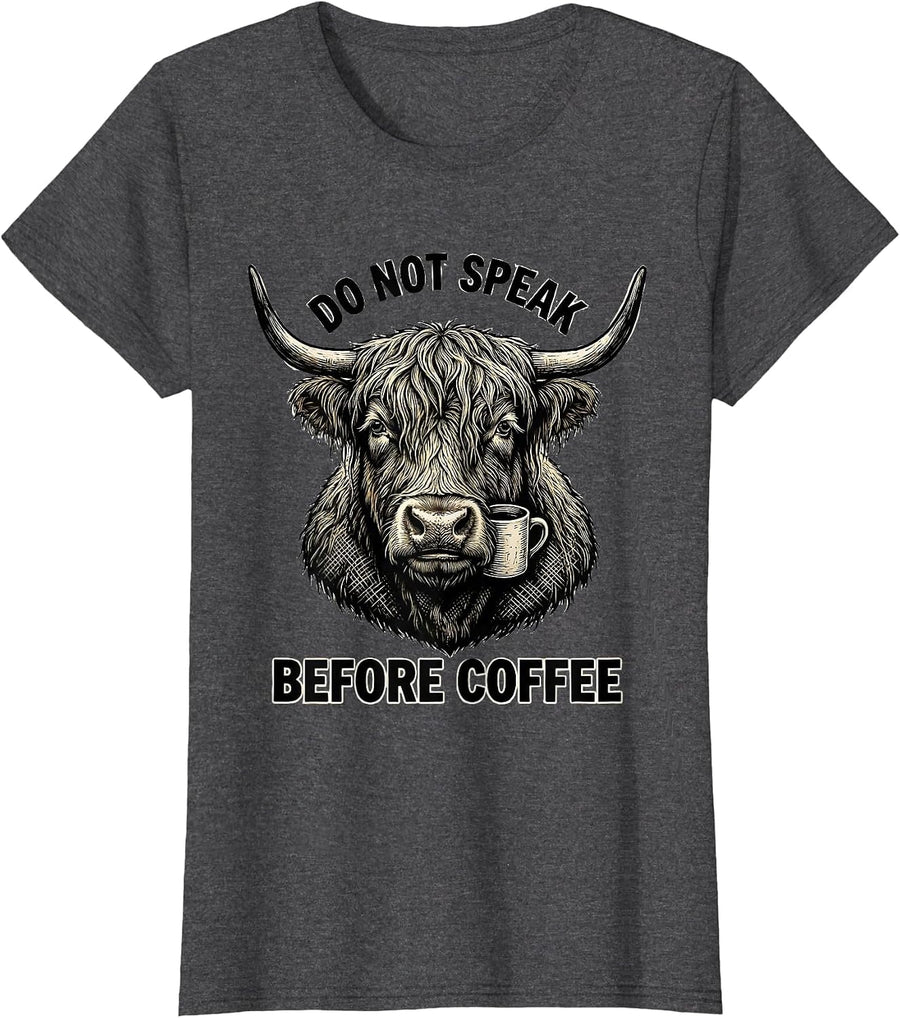 Women's Do Not Speak Before Coffee Funny Highland Cow Coffee Lover T-Shirt - Dark Heather Grey