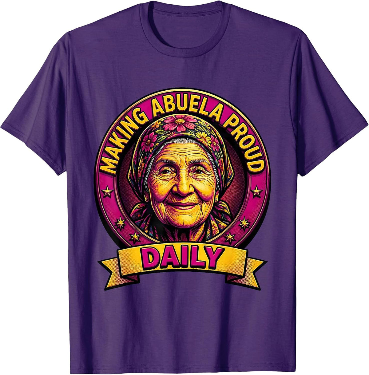 Making Abuela Proud Daily Hispanic Heritage Design T-Shirt - Purple
