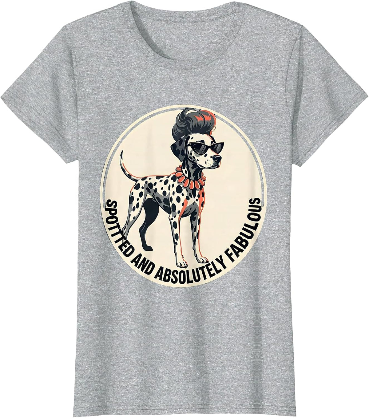 Spotted and Absolutely Fabulous Dalmatian Design T-Shirt - Heather Grey
