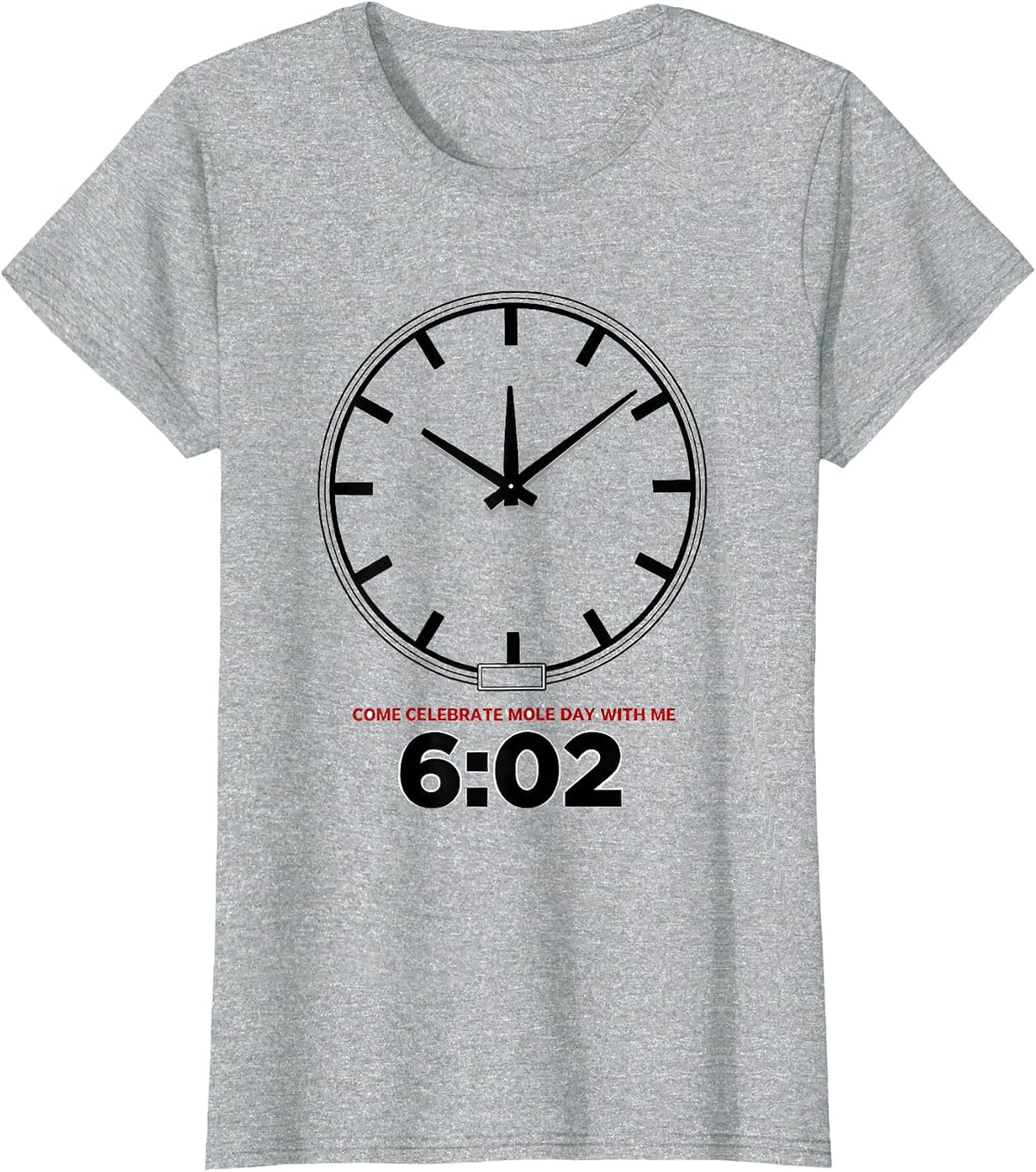 Women's Come Celebrate Mole Day With Me, 6:02 Nerdy Science Teacher T-Shirt - Heather Grey