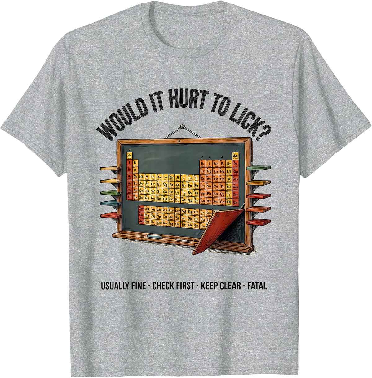 Men's Would It Hurt To Lick Funny Periodic Table Science Teacher T-Shirt - Heather Grey